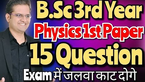B.Sc 3rd Year Physics 1st Paper Most Important Questions! #bedkdian #mjpru #bsc3rdyear #physics