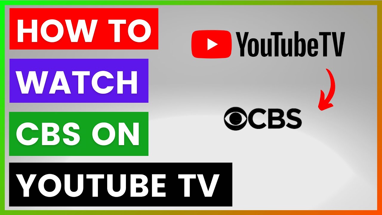 How To Watch CBS On YouTube TV? [in 2025]