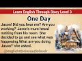 Learn english through story level 3  graded reader level 3  english storyone day