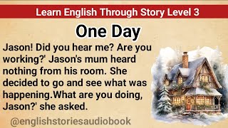 Learn English Through Story Level 3 | Graded Reader Level 3 | English Story|One Day screenshot 3