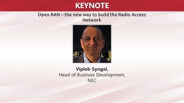 NEC Keynote: Open RAN – The New Way to Build the Radio Access Network