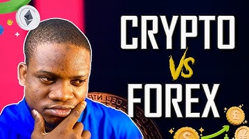 Crypto Trading Vs Forex Trading: Which Should I Trade?