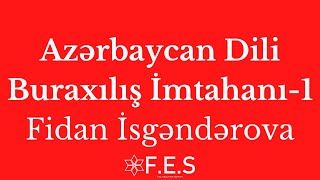 Azərbaycan Dili | Buraxılış İmtahanı - 1 | Fidan İsgəndərova | FES Tədris Mərkəzi Azərbaycan Dili | Buraxılış İmtahanı - 1 | Fidan İsgəndərova | FES Tədris Mərkəzi