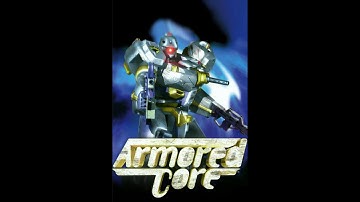First Gen Armored Core slander