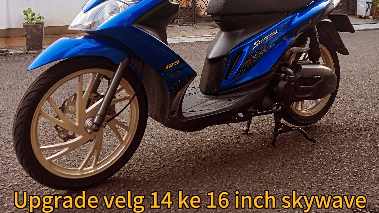 Ganti velg 14 inch suzuki skydrive ke velg 16 inch skywave jadi auto ganteng