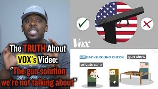 The TRUTH About VOX's Video: "The gun solution we're not talking about"