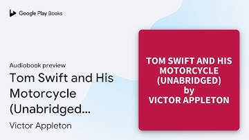 Tom Swift and His Motorcycle (Unabridged):… by Victor Appleton · Audiobook preview