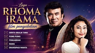 RHOMA IRAMA – LAGU FILM PENGABDIAN | Full Album Tembang Lawas Paling Mengena ❤️