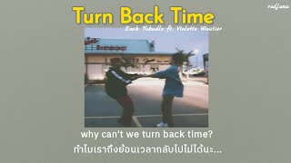 [THAISUB] Turn back time - Zack Tabudlo ft. Violette Wautier (แปลไทย)