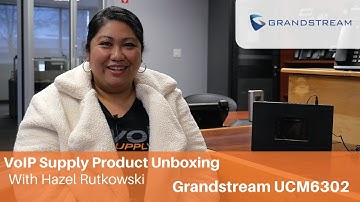 Grandstream UCM6302 Unboxing | VoIP Supply