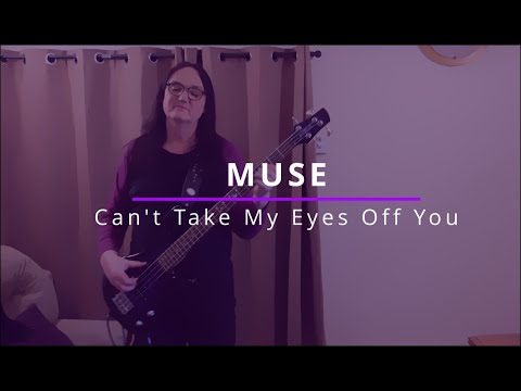Can't Take My Eyes Off You - Muse - Bass cover