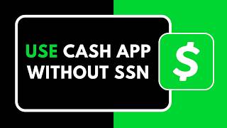 HOW TO USE CASH APP WITHOUT SSN