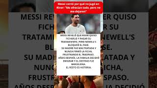 Messi Cont Por Qu No Jug En River Me Ofrecan Todo Pero No Me Dejaron