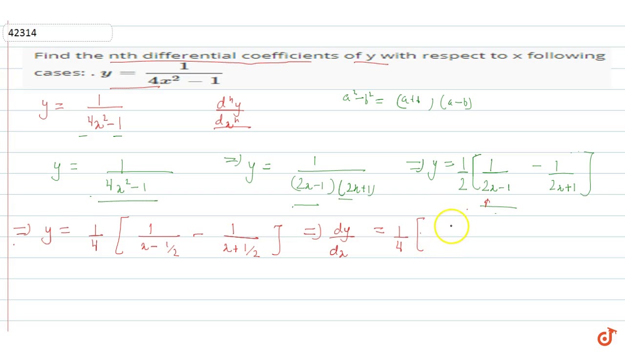 Find The Nth Differential Coefficients Of Y With Respect To X Following Cases Y 1 4x 2 1 Youtube
