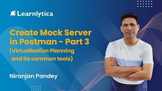 Create Mock Server in Postman - Part 3 (Virtualization Planning and its common tools)