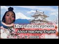 6 BIGGEST  LIES  about Teaching English in Japan 🇯🇵