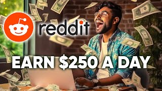 Earn $250 a Day with Reddit Spend Just 10 Minutes Daily for Profit in 2024