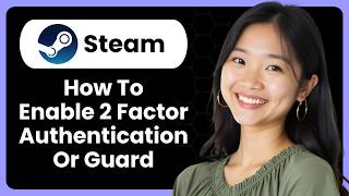 How To Enable Steam 2 Factor Authentication Or Steam Guard?
