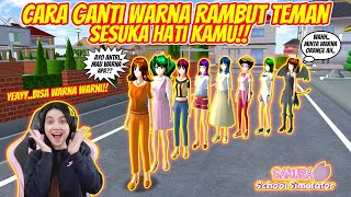 BISA GANTI WARNA RAMBUT TEMAN SESUKA HATI KALIAN!! BURUAN COBAIN!! SAKURA SCHOOL SIMULATOR-PART 272