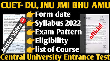 CUET 2022 official Syllabus, Exam Pattern, Eligibility criteria,form date, entrance test date news