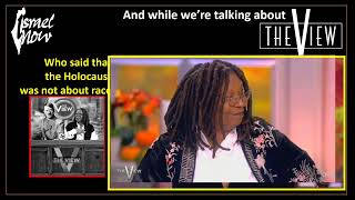WHOOPI GOLDBERG AND THE VIEW CONTINUE PREACHING ANTISEMITISM.