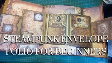 Steampunk envelope folio for beginners - junk journals, scrapbooking and paper crafts