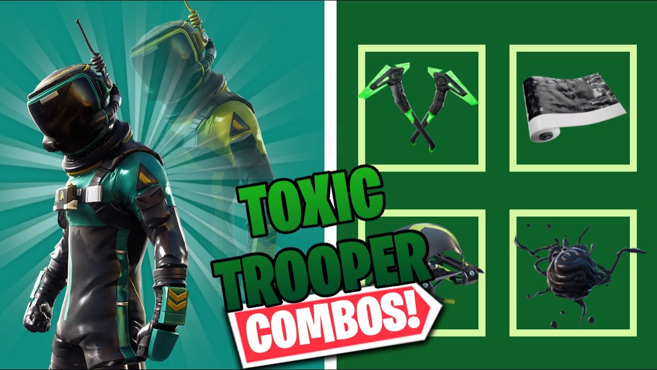 TOXIC TROOPER COMBOS 2021