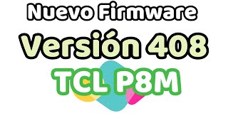 TCL P8M Nuevo Firmware Update V408 ¿Mejora en algo Android TV? Actualizar Android TV por USB