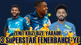 SONDAKİKA Fenerbahçe'ye Zenit'in 3 Silahşörü! Hem de 40 Milyon Euro'ya! İnanılmaz... İŞTE SON DURUM