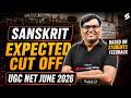 UGC NET Sanskrit Cut Off 2026 | UGC NET Sanskrit Expected Cut Off |UGC NET Sanskrit Cut Off |Prakash