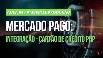 04 - Alterando a Api do Mercado Pago Para Produção