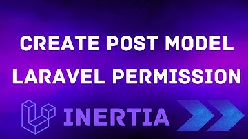 18 Create Post Model Controller and Index Page - Laravel Permissions