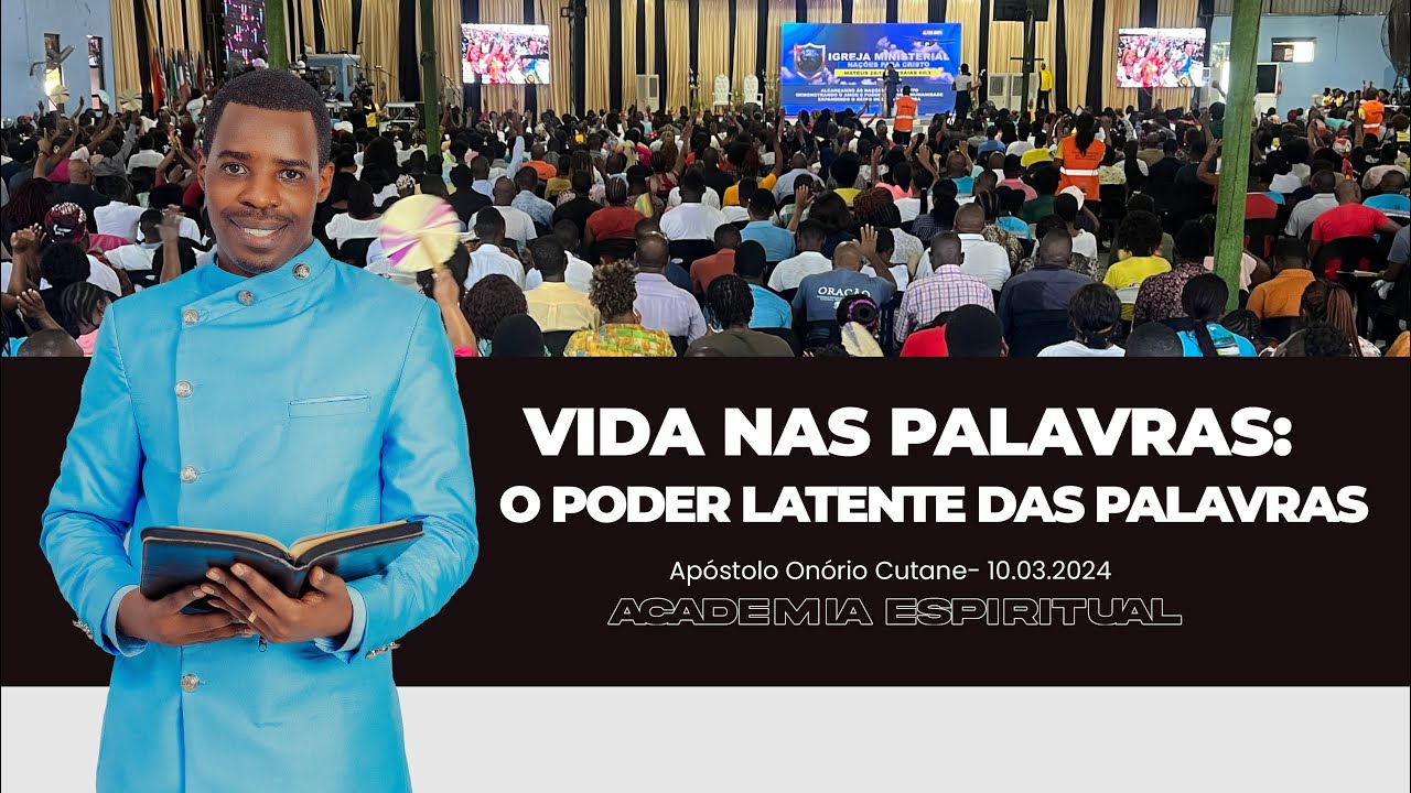 Vida nas palavras: o poder latente das palavras || Ap. Onório Cutane - 10.03.2024