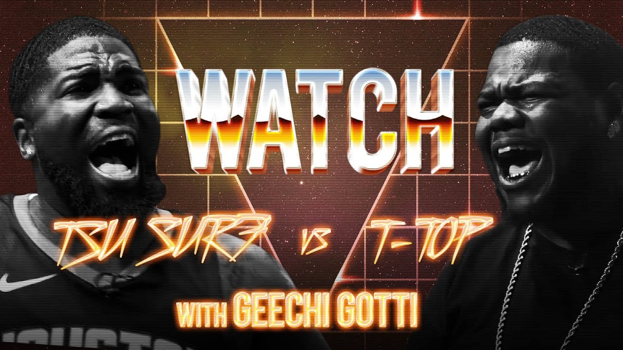 WATCH TSU SURF vs TTOP with GEECHI GOTTI YouTube