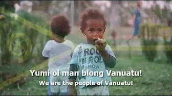 National Anthem of Vanuatu - "Yumi, Yumi, Yumi" National Anthem of Vanuatu - "Yumi, Yumi, Yumi"