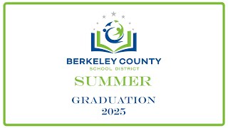 Berkeley County School District Summer Graduation 2025