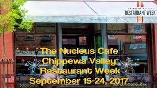 The Nucleus Cafe - Chippewa Valley Restaurant Week - Eau Claire WI - Sept 2017