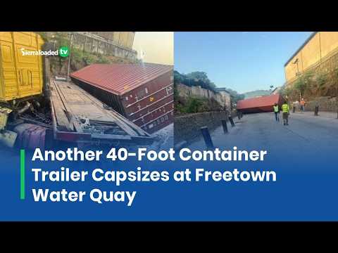 Another 40-Foot Container Trailer Capsizes at Freetown Water Quay