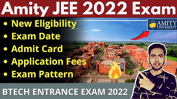 Amity JEE 2022 Expected Exam Date | Application Form, Eligibility, Syllabus | JEE Mains 2022 | UPCET