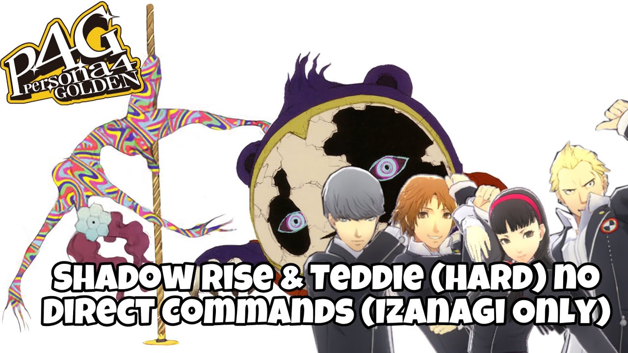 Persona 4 Golden Shadow Rise And Teddie Fight Hard No Direct Commands 