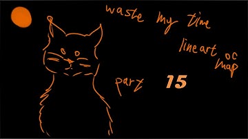 Waste no time lineart oc map(1 part left!)[backup open![