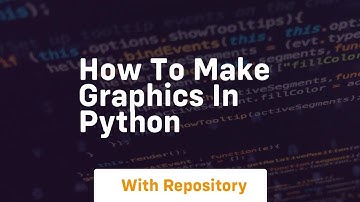 how to make graphics in python