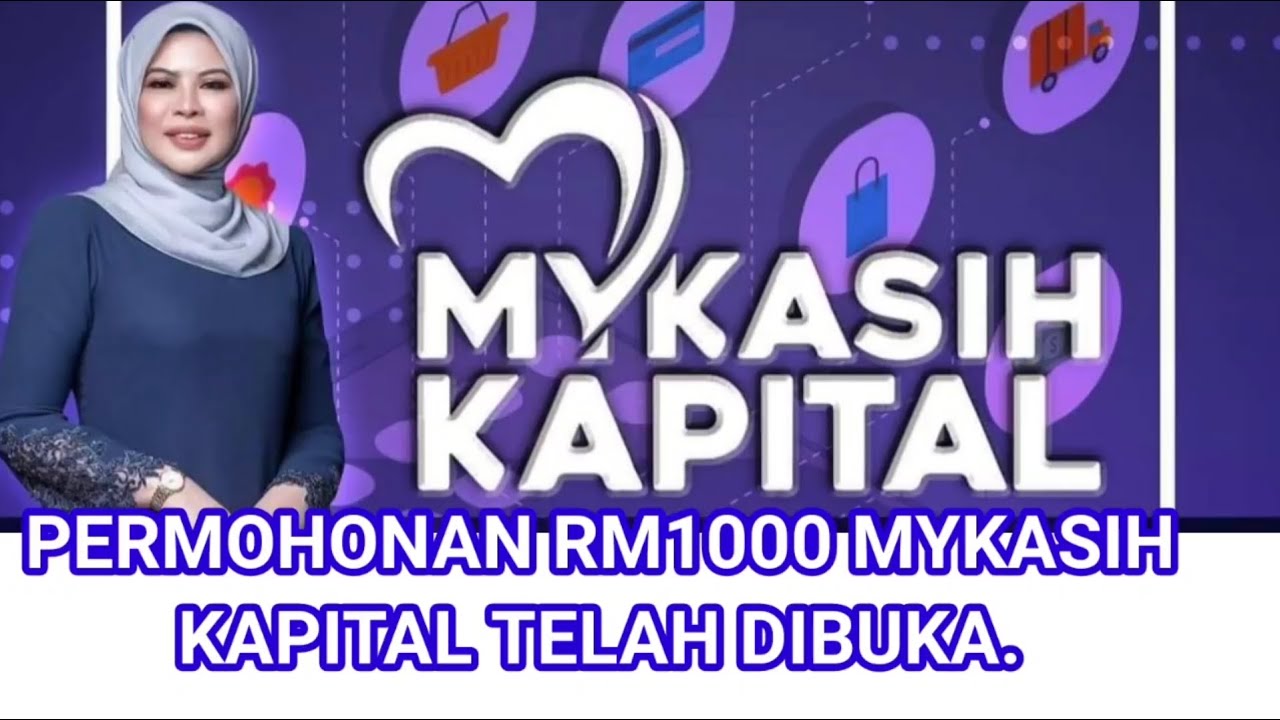 Berita Baik Permohonan Rm1000 Mykasih Kapital Telah Dibuka Youtube