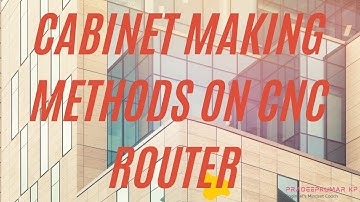 Cabinet Making Methods on CNC Router