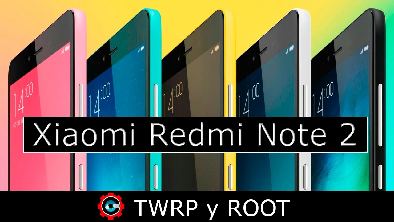 Instalar TWRP y ROOT en Xiaomi Redmi Note 2 - YouTube