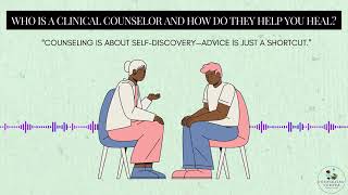 Episode 1: Who is a Clinical Counselor and How do they help you Heal?