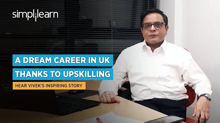 Simplilearn Reviews | A Dream Career in UK Thanks to Upskilling | Hear Vivek's Inspiring Story