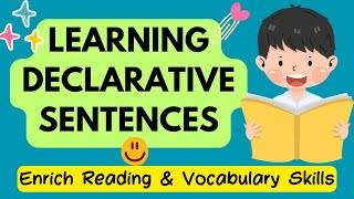 Reading and Learning Declarative Sentences