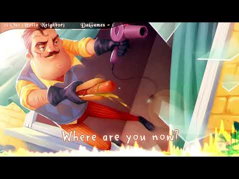 Nightcore Get Out DAGames Hello Neighbor