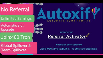 AUTOXIFY NEW UPDATE New Smart Contract Without Referral Global &Team Spills Join:400 Tron Only